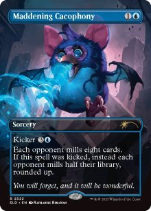 Maddening Cacophony - Secret Lair